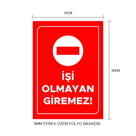 İŞİ OLMAYAN GİREMEZ LEVHASI