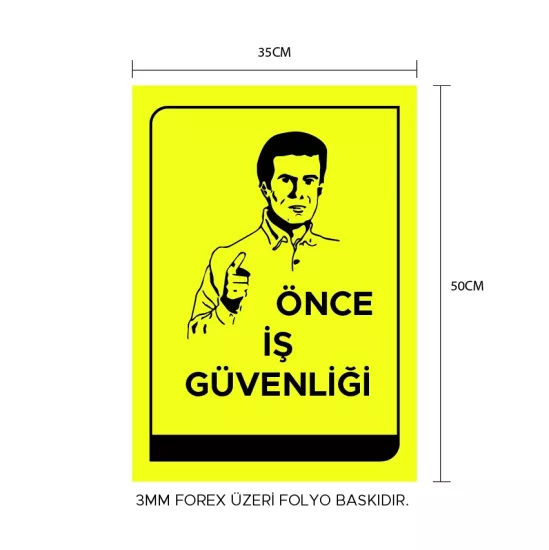 ÖNCE İŞ GÜVENLİĞİ LEVHASI