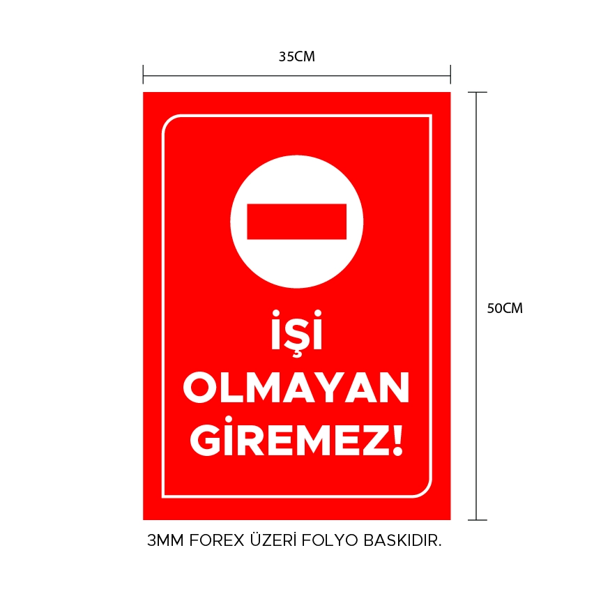 İŞİ OLMAYAN GİREMEZ LEVHASI